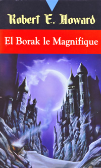 El Borak le magnifique El Borak le magnifique