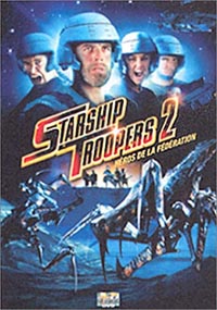 Starship Troopers 2 - Héros de la fédération : Starship Troopers 2, héros de la fédération Starship Troopers 2 - Héros de la fédération : Starship Troopers 2, héros de la fédération