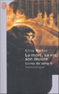 La Mort, sa vie, son oeuvre : Livres de Sang