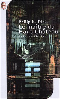 Le maître du Haut Château Le maître du Haut Château