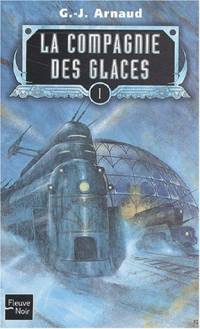 Le Peuple des Glaces : La compagnie des Glaces Nouvelle édition