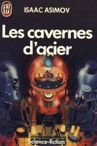 Les cavernes d’acier : Les cavernes d'acier