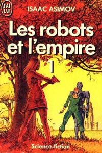 Les robots et l’Empire : Les robots et l'empire