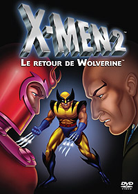 X-Men 2 - Le retour de Wolverine