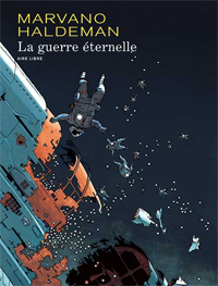 Lieutenant Mandella, 2010-2020 : édition intégrale La Guerre éternelle