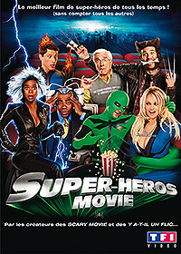 Super Héros Movie : Super-héros Movie   	 Super-héros Movie