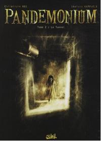 Pandemonium, Tome 2 : Le Tunnel