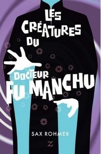 Les créatures du docteur Fu Manchu : Les creature de Fu Manchu