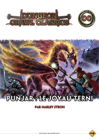 Dungeon Crawl Classics : DCC 00 - Punjar, le joyau terni