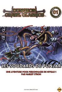 Dungeon Crawl Classics : DCC 01 - Les soudards de Punjar