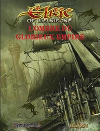 Elric de Melniboné : L'Ombre du Glorieux Empire