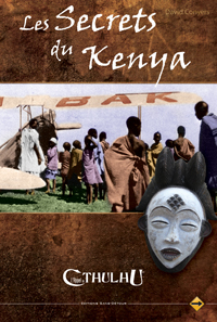 L'appel de Cthulhu 6ème édition : Les secrets du Kenya