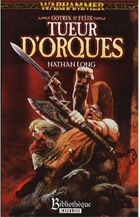Gotrek et Felix : Tueur d'orques