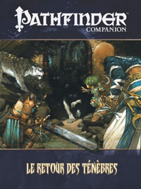 Pathfinder : Le Guide du Joueur du Retour des ténèbres Pathfinder : Le Guide du Joueur du Retour des ténèbres