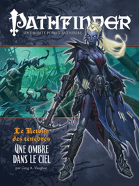 Pathfinder : Le retour des ténèbres 01 : Une ombre dans le ciel