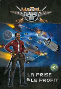 Metal Adventures : La prise et le profit Metal Adventures : La prise et le profit