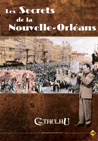 L'appel de Cthulhu 6ème édition : Les secrets de la Nouvelle Orléans