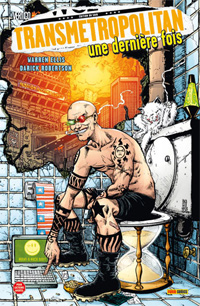 Transmetropolitan : Une dernière fois : Transmetropolitan, Tome 6 : Une dernière fois