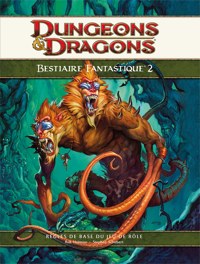 Dungeons & Dragons 4ème édition : Bestiaire fantastique 2