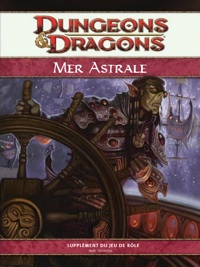 Dungeons & Dragons 4ème édition : Mer astrale : les secrets du monde supérieur
