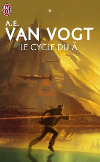 La fin du non-A : Le Cycle du Non-A