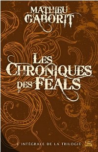 Les Chroniques des Féals - Intégrale
