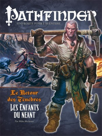 Pathfinder : Le retour des ténèbres 02 : Les enfants du néant