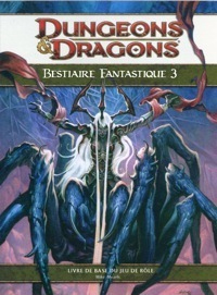 Dungeons & Dragons 4ème édition : Bestiaire fantastique 3
