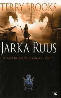 Jarka Ruus : Le Haut Druide de Shannara