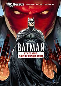 Batman & Red Hood : Sous le masque rouge : Batman & Red Hood : Sous le masque