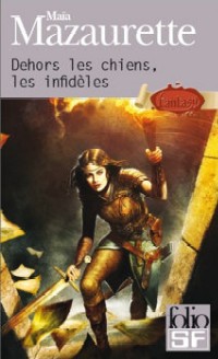 Dehors les chiens, les infidèles Dehors les chiens, les infidèles