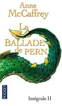 La Dame aux Dragons : La ballade de Pern - Intégrale II