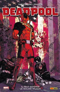 Deadpool 1 : Il Faut Soigner Le Soldat Wilson