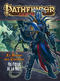 Pathfinder : Le retour des ténèbres 06 : Au coeur de la nuit