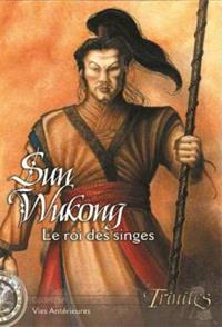 Trinités 1ère édition : Vies Antérieures : Sun Wukong, le roi des singes