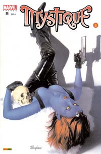 MAXIMUM X-MEN 9 : Mystique MAXIMUM X-MEN 9 : Mystique