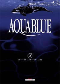 Planète bleue : Aquablue - édition anniversaire