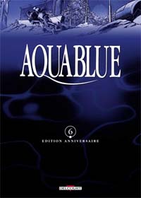 Etoile Blanche, 1ère partie : Aquablue 6 - édition anniversaire
