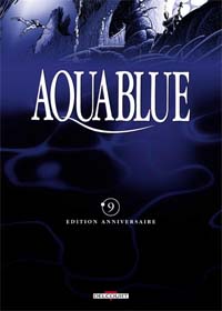 Le Totem des Cynos : Aquablue 9 - édition anniversaire