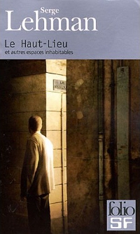 Le Haut-lieu et autres espaces inhabitables