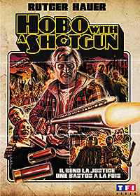 Hobo with a Shotgun Hobo with a Shotgun
