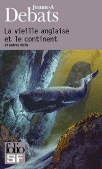 La Vieille anglaise et le continent: et autres récits