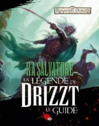 La légende de Drizzt - Le Guide