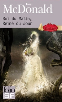 Roi du matin, reine du jour : Roir du matin, reine du jour