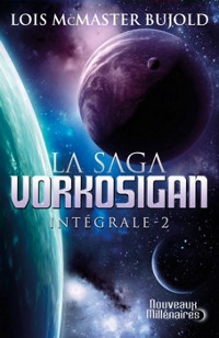 Miles Vorkosigan : La Saga Vorkosigan - L'intégrale 2