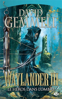 Waylander III: Le héros dans l'Ombre : Le héros dans l'ombre