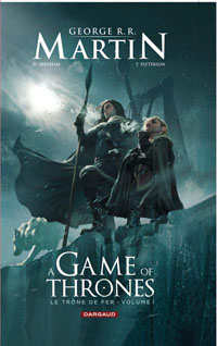 A Game of Thrones, volume 1 : Le trône de fer, volume 1