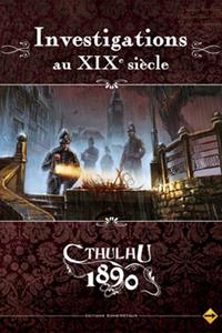 Cthulhu 1890 : Investigations au XIXème siècle