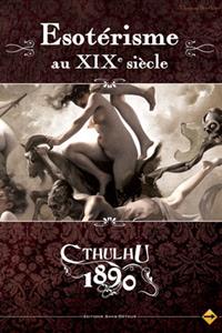 Cthulhu 1890 : Esotérisme au XIXème siècle