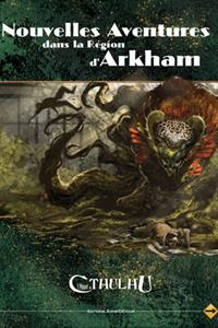 L'appel de Cthulhu 6ème édition : Nouvelles aventures dans la région d'Arkham
